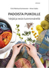 Padoista Puikoille - Värjää ja neulo luonnonväreillä -  Kirsi Mantua-Kommonen & Anna Vasko